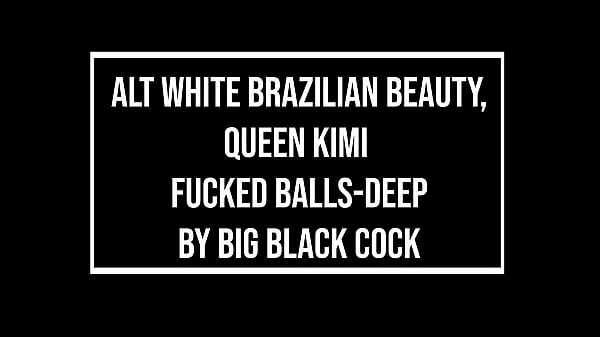 White alt Brazilian beauty, Queen Kimi hard balls-deeped by huge black cock (Anal, IR, 0% pussy, ATM, BBC, dirty talk) OB329